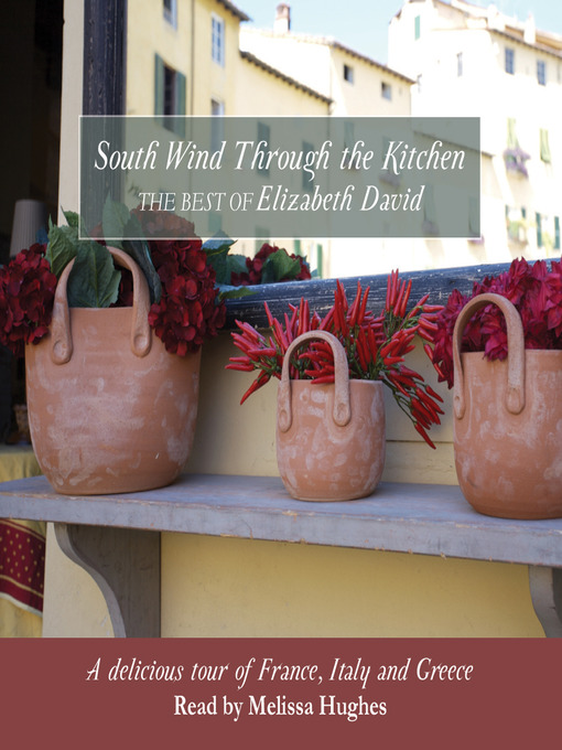 Title details for South Wind Through the Kitchen by Elizabeth David - Available